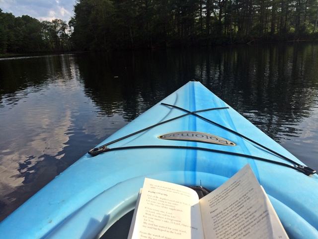 I love praying Psalm 104 (which celebrates God's creation) while kayaking.